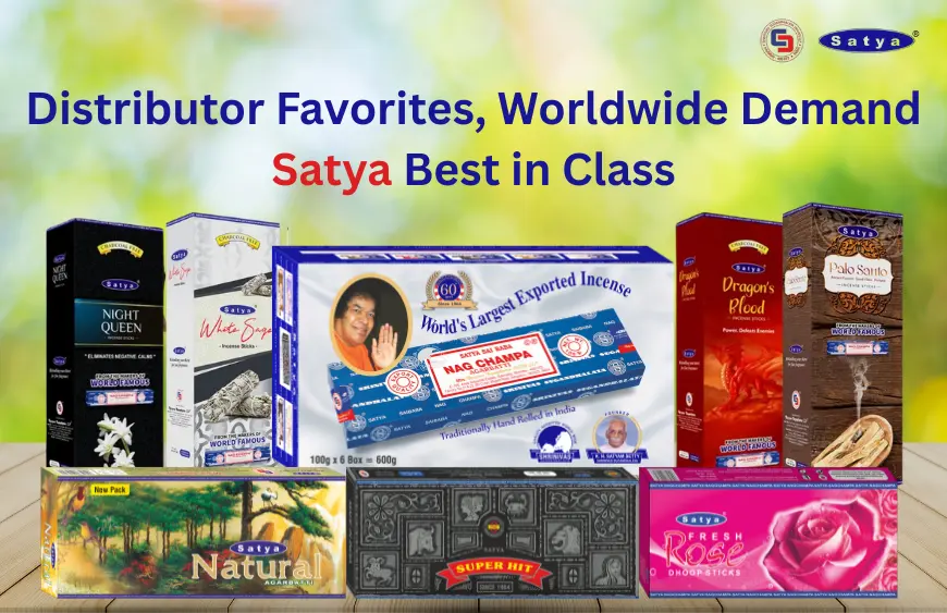 Display of Satya Incense's best-selling products, including Nag Champa, Super Hit, White Sage, Dragon's Blood, and more. Promotional text reads: 'Distributor Favorites, Worldwide Demand – Satya Best in Class,' highlighting global popularity and brand excellence.